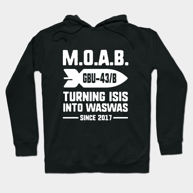 MOAB Mother Of All Bombs Hoodie by dumbshirts